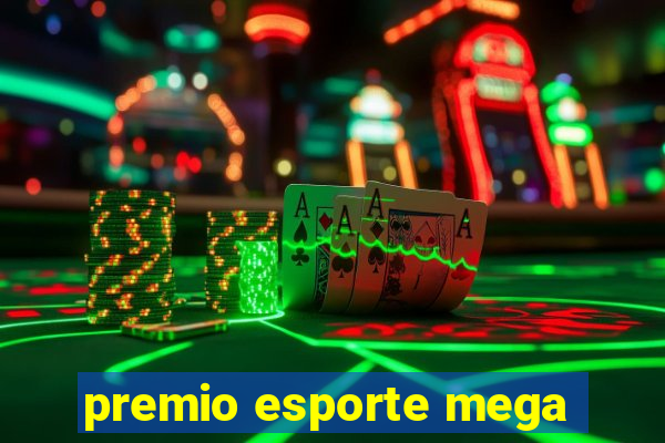 premio esporte mega